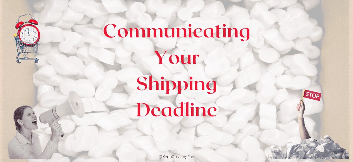 Communicating Shipping Deadlines